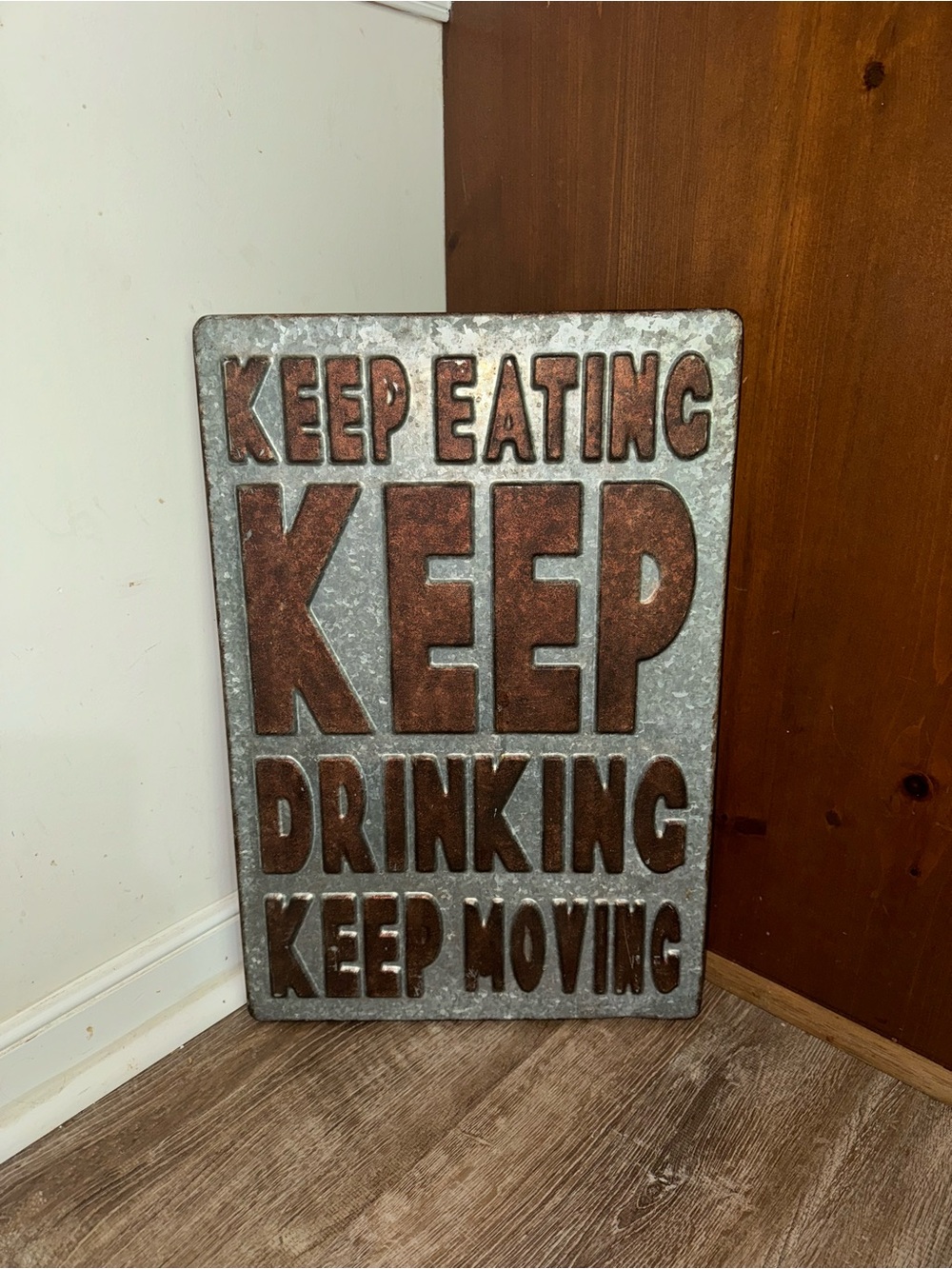 Metal 'Keep Eating Keep Drinking Keep Moving' Wall Sign - Rust Accent